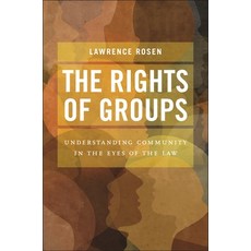 (영문도서) The Rights of Groups: Understanding Community in the Eyes of the Law Hardcover, New York University Press, English, 9781479830411