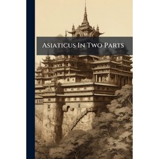 (英文圖書)Asiaticus In Two Parts 平裝版, Nabu Press, 英文