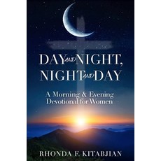 (영문도서)Day and Night Night and Day: A Morning and Evening Devotional For Women Paperback, Independently Published, English, 9798274435581