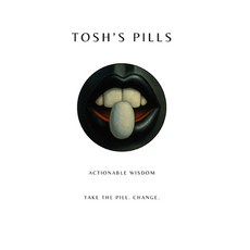 (英文圖書)Tosh's Pills: Actionable wisdom. Take the PILL. Change. 精裝版, Blurb, 英文