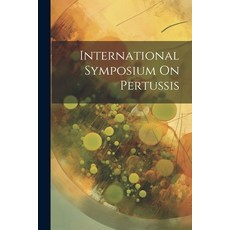 (영문도서) International Symposium On Pertussis Paperback, Legare Street Press, English, 9781021619372