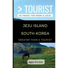 (영문도서) Greater Than a Tourist- Jeju Island South Korea: 50 Travel Tips from a Local Paperback, Independently Published, English, 9781980917465