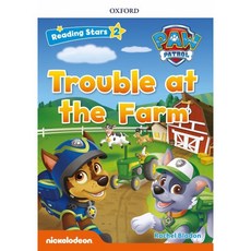 Reading Stars 2-4 : PAW Patrol Trouble at the Farm, Oxford University Press