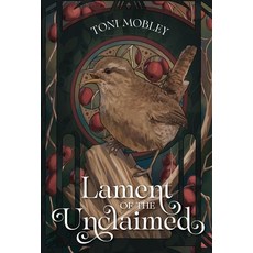 (영문도서) Lament of the Unclaimed Hardcover, Fractured Mirror Publishing, English, 9798887850269
