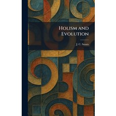 (영문도서)Holism and Evolution Hardcover, Tradd Street Press, English, 9781025420066