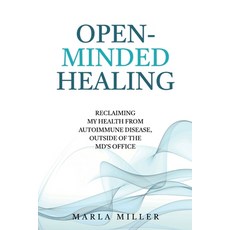 (영문도서)Open-Minded Healing: Reclaiming My Health From Autoimmune Disease Outside of th... Paperback, Open Minded Healing LLC, English, 9798992228700