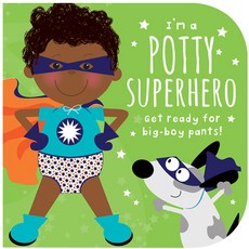 I'm a Potty Superhero (Multicultural): Get Ready for Big Boy Pants! Board Books, Parragon, English, 9781646383658