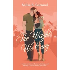 (英文圖書)The Weight We Carry: A Single Mom and Military Veteran Romance 平裝版, Salisa K. Garrand, 英文