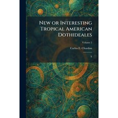 (영문도서)New or Interesting Tropical American Dothideales: Ii Paperback, Tradd Street Press, English, 9781025861746