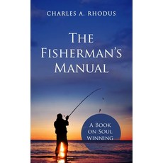 (영문도서)The Fisherman's Manual: A Book on Soulwinning Paperback, Independently Published, English, 9798267997867