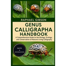 (英文圖書)Genus Calligrapha Handbook: A Comprehensive Guide to the Biology Ecology and C... 平裝版, Independently Published, 英文