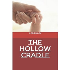 (영문도서)The Hollow Cradle Paperback, Independently Published, English, 9798261838425