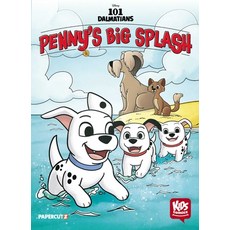 (영문도서)Kids Comics: 101 Dalmatians: Penny's Big Splash Paperback, Papercutz, English, 9781545820797