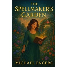 (영문도서)The Spellmaker's Garden Paperback, Independently Published, English, 9798286397754