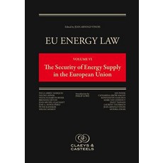 (영문도서) Eu Energy Law Volume VI: The Security of Energy Supply in the European Union Hardcover, Edward Elgar Publishing, English, 9789081690423