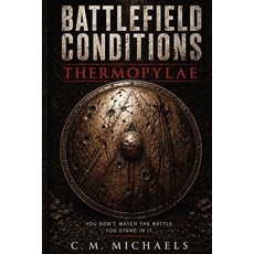 (영문도서)Battlefield Conditions: Thermopylae Paperback, Independently Published, English, 9798196033001