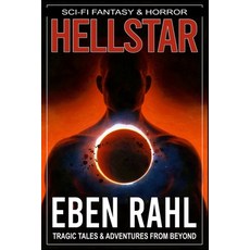 (영문도서) Hellstar: A Dark Science Fiction Adventure Paperback, Independently Published, English, 9798862915549