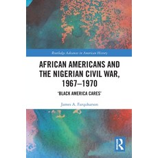 (英文圖書)African Americans and the Nigerian Civil War 1967-1970: 'Black America Cares' 平裝版, Routledge, English