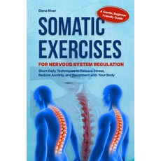 (영문도서)Somatic Exercises for Nervous System Regulation: A Gentle Beginner-Friendly Gui... Paperback, Independently Published, English, 9798298153683