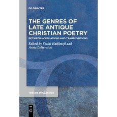 (영문도서) The Genres of Late Antique Christian Poetry Paperback, de Gruyter, English, 9783110995831