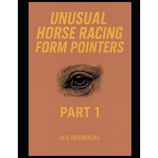 (영문도서)Unusual UK Horse Racing Form Pointers: Part 1 Paperback, Independently Published, English, 9798267232111