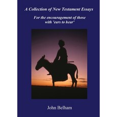 (영문도서)A Collection of New Testament Essays: For the encouragement of those with 'ears... Paperback, Parva Press, English, 9780953748976