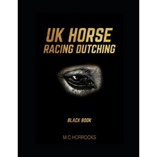 (영문도서) UK Horse Racing Dutching Black Book Paperback, Independently Published, English, 9798357117649