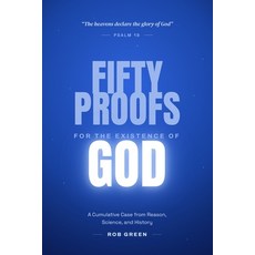 (영문도서)Fifty Proofs for the Existence of God: A Cumulative Case from Reason Science a... Paperback