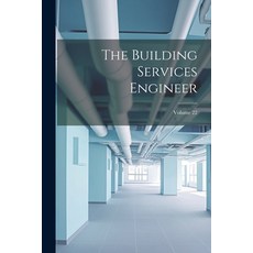 (영문도서) The Building Services Engineer; Volume 22 Paperback, Legare Street Press, English, 9781022700352