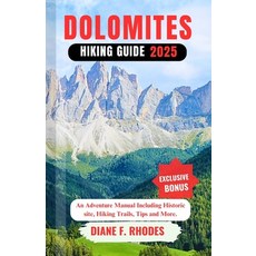 (英文圖書)Dolomites Hiking Guide 2025: An Adventure Manual Including Historic site Hiking... 平裝版, Independently Published, 英文
