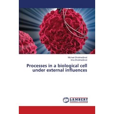 (英文圖書)Processes in a biological cell under external influences 平裝版, LAP Lambert Academic Publis..., 英文