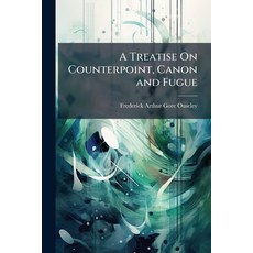 (外文書)A Treatise On Counterpoint Canon and Fugue Paperback, Nabu Press, English