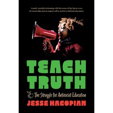 (영문도서) Teach Truth: The Struggle for Antiracist Education Paperback, Haymarket Books, English, 9798888902516