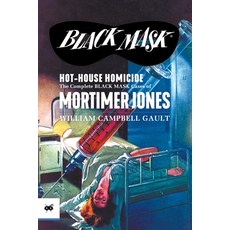 (英文圖書)Hot-House Homicide: The Complete Black Mask Cases of Mortimer Jones 平裝版, 英文