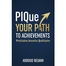 (영문도서) PIQue Your Path to Achievements Paperback, Passionpreneur Publishing, English, 9781761241536