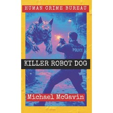 (영문도서)Killer Robot Dog Paperback, Independently Published, English, 9798258046550