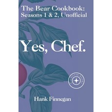 (영문도서) Yes Chef.: The Bear TV Cookbook: Seasons 1 & 2 Unofficial Paperback, Independently Published, English, 9798327686632