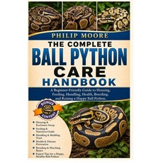 (英文圖書)The Complete Ball Python Care Handbook: A Beginner-Friendly Guide to Housing Fe... 平裝版, Independently Published, 英文