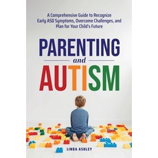 (英文圖書)Parenting and Autism: A Comprehensive Guide to Recognize Early ASD Symptoms Ove... 平裝版, Tci Publishing LLC, 英文