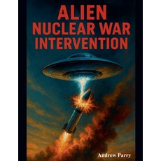 (英文圖書)Alien Nuclear War Intervention 平裝版, Andrew Parry, 英文