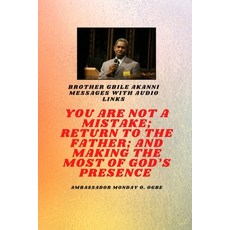 (영문도서)Brother Gbile Akanni Messages with Audio links - You Are Not A Mistake; Return t... Paperback, Spirit Dimension Stories - Sds, English, 9781088066515