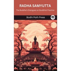 (영문도서) Radha Samyutta (From Samyutta Nikaya): The Buddha's Dialogues on Buddhist Practice (From Bodh... Hardcover, Grapevine India, English, 9789360003975