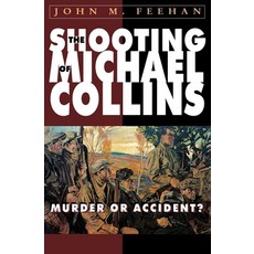 (영문도서) The Shooting of Michael Collins: Murder or Accident? Paperback, Mercier Press, English, 9781781179215