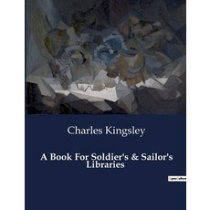 (영문도서) A Book For Soldier's & Sailor's Libraries Paperback, Culturea, English, 9791041981526