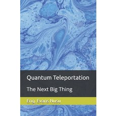 (英文圖書)Quantum Teleportation: The Next Big Thing 平裝版, Independently Published, 英文