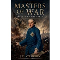 (英文圖書)Masters of War: Frederick the Great 平裝版, J.F. Publishing, 英文