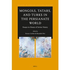 (英文書)Mongols Tatars and Turks in the Persianate World： Essays in Honor of István Vá... 精裝版, Brill, 英文