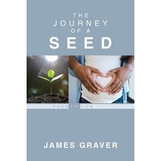 (영문도서) The Journey Of A Seed Paperback, iUniverse, English, 9781663250957