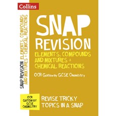 (영문도서) Collins Snap Revision - Elements Compounds and Mixtures & Chemical Reactions: OCR Gateway GC... Paperback, English, 9780008218126