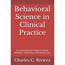 (英文圖書)Behavioral Science in Clinical Practice: A Comprehensive Guide to Human Behavior... 平裝版, Independently Published, 英文